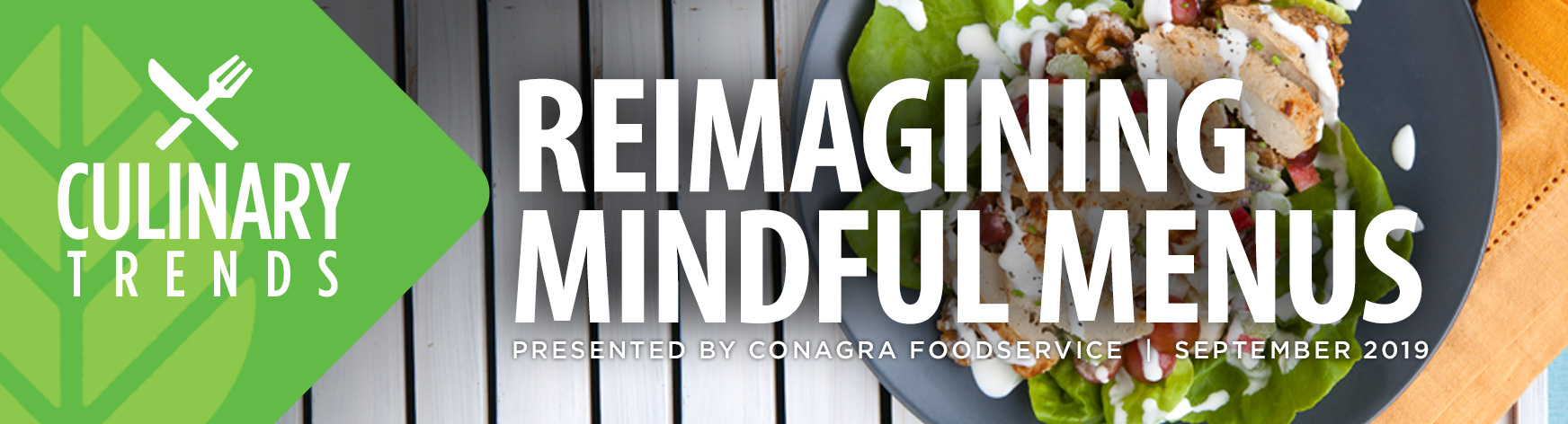 Culinary Trends: Reimagining Mindful Menus Presented by Conagra Foodservice